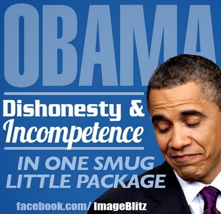 Obama - Dishonesty and Incompetance